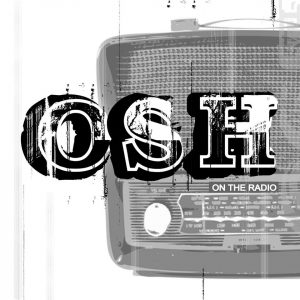 OSH - On the Radio